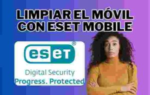 Lee más sobre el artículo Limpiar tu móvil con Eset Mobile
