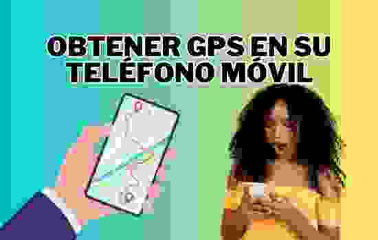 Descubre el mundo con GPS en tu móvil