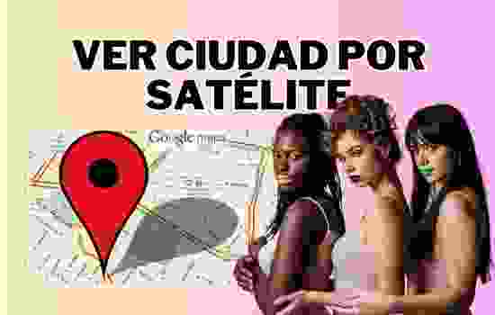 Aplicación satelital para ver tu ciudad en 3D