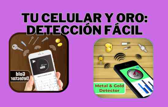 Tu celular y oro: Detección fácil