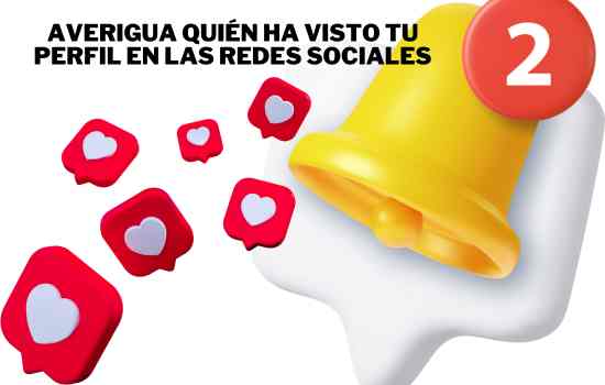 Averigua quién ha visto tu perfil en las redes sociales