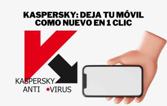 Lee más sobre el artículo Apps para Potenciar tu Móvil: Kaspersky es Imprescindible