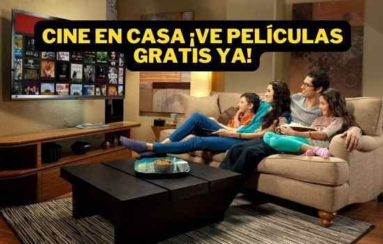 Cine en Casa: Disfruta del Mejor Entretenimiento Gratis
