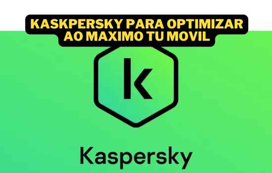 Optimiza tu Smartphone al Máximo con Kaspersky: Seguridad y Rendimiento en Tu Mano
